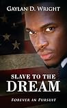 Slave to the Dream