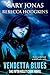 Vendetta Blues (Kelly Chan,...