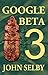 Google Beta 3