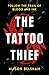 The Tattoo Thief (Sullivan and Mullins, #1)