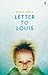 Letter to Louis by Alison White