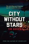 CITY WITHOUT STARS by Tim Baker CITY WITHOUT STARS by Tim Baker