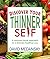 Discover Your Thinner Self:...