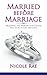 Married Before Marriage by Nicole Rae