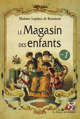 Le Magasin Des Enfants. Tome 1 (Paperback)