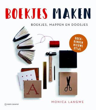 Boekjes maken : boekjes, mappen en doosjes : boekbinden nieuwe stijl