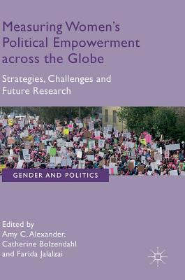 Measuring Women’s Political Empowerment across the Globe: Strategies, Challenges and Future Research (Gender and Politics)