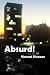 Absurd! by Vincent Pienaar