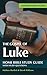 The Gospel of Luke Bible St...