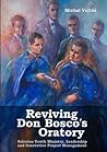 Reviving Don Bosco’s Oratory. Salesian Youth Ministry, Leadership and Innovative Project Management