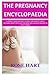 The Pregnancy Encyclopaedia...