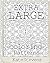 Extra Large Coloring Patterns: Coloring Book