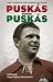 Puskas sobre Puskas: Vida y gloria de una leyenda del fútbol (Spanish Edition)