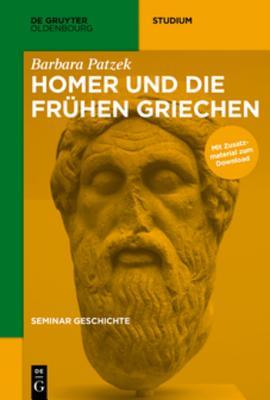 Homer Und Die Fruhen Griechen (de Gruyter Studium)