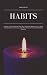 Habits: 10 Easy, Golden Hab...