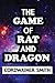The Game of Rat and Dragon