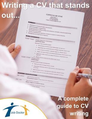 Writing a CV that stands out...!: A complete guide to CV writing (Job Hunting Made Straight Forward - Guides on CV Writing, Effective Job Hunting, and Interview Prepa)