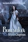 Boneseeker by Brynn Chapman
