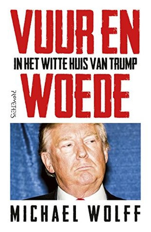 Vuur en woede (In het Witte Huis van Trump)