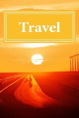 Travel: For Everywhere You Go