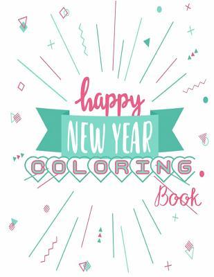 Coloring Book ( Christmas And New Year ): Coloring Book For Kid , Teens and Adults , Family Activity