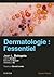 Dermatologie: L'Essentiel (French and French Edition)