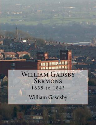 William Gadsby Sermons: 1838 to 1843