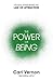 The Power of Being: The Rea...
