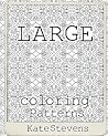 Large Coloring Patterns: Coloring Book