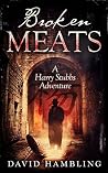 Broken Meats