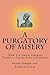 A Purgatory of Misery