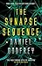 The Synapse Sequence by Daniel Godfrey