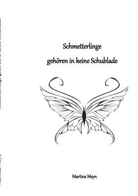 Schmetterlinge gehören in keine Schublade (German Edition)