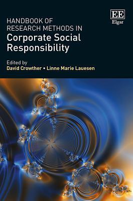 Handbook of Research Methods in Corporate Social Responsibility (Research Handbooks in Business and Management series)