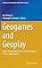 Geogames and Geoplay: Game-based Approaches to the Analysis of Geo-Information (Advances in Geographic Information Science)