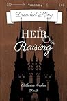 Heir Raising (Dreaded King #4)
