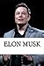 Elon Musk: A Biography