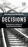 Decisions: The Complexities of Individual and Organizational Decision-Making
