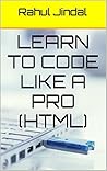 Learn to Code Like a Pro (HTML)