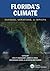 Florida's Climate: Changes,...