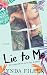 Lie to Me by Lynda Filler Lie to Me by Lynda Filler
