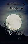 A Serenaded Moonlight by Latoya Ann