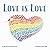 Love Is Love by Michael Genhart