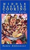 Middle Eastern Cooking: A Practical Guide