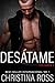 DESÁTAME, Vol. 2 (La Serie Aniquílame): Una serie de suspenso romántico (Spanish Edition)