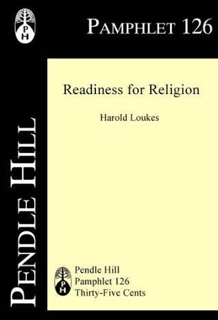 Readiness for Religion (Pendle Hill Pamphlets Book 126)