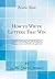 How to Write Letters That Win: How to Build Business Letters That Command Attention, Stir Desire, Bring Orders; How to Put the Personal Touch Into a Letter; Handling Inquiries, Complaints and Collecti