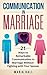 Communication in Marriage by Maria     Hall
