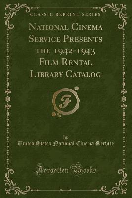 National Cinema Service Presents the 1942-1943 Film Rental Library Catalog