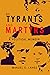 Of Tyrants And Martyrs: A P...
